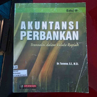 Image of Akuntansi Perbankan Transaksi Dalam Valuta Rupiah Edisi 3