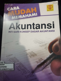 Image of Cara Mudah Memahami Akuntansi Inti Sari Konsep Dasar Akuntansi